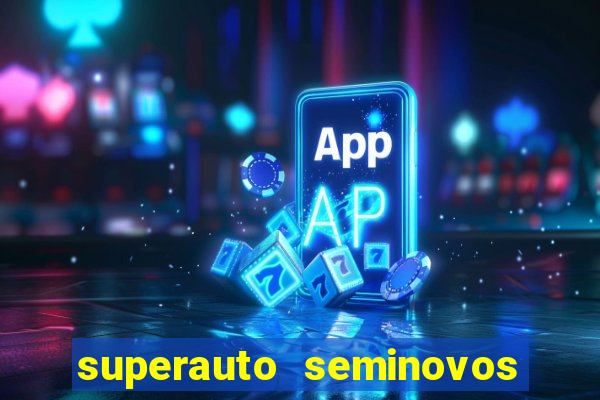 superauto seminovos porto alegre